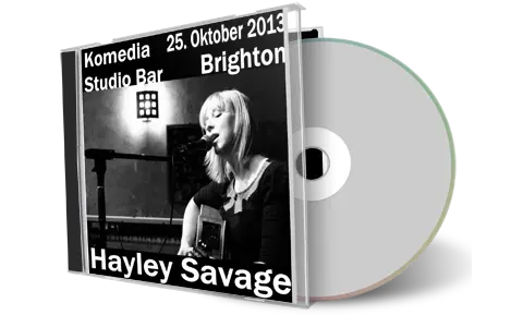 Artwork Cover of Hayley Savage 2013-10-25 CD Brighton Audience