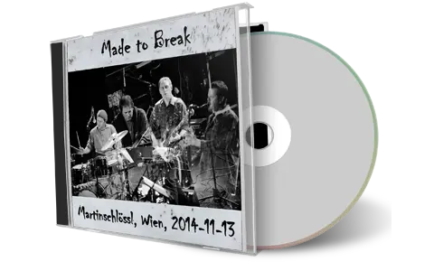 Artwork Cover of Made to Break 2014-11-13 CD Wien Soundboard