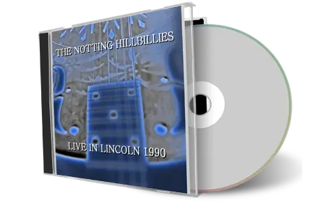 Artwork Cover of Notting Hillbillies 1990-05-01 CD Lincoln Audience