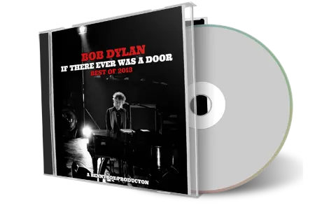 Artwork Cover of Bob Dylan Compilation CD If There Ever Was A Door Best Of 2013 Audience