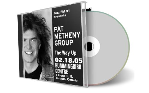 Artwork Cover of Pat Metheny Group 2005-02-18 CD Toronto Audience