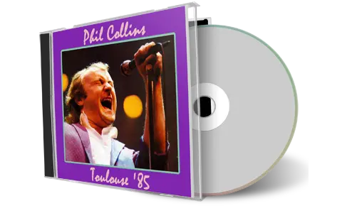 Artwork Cover of Phil Collins 1985-03-15 CD Toulouse Audience