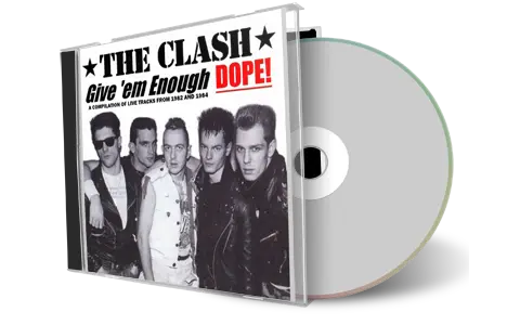 Artwork Cover of The Clash Compilation CD Give Em Enough Dope 1982 1984 Soundboard