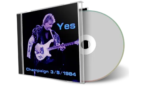 Artwork Cover of Yes 1984-03-05 CD Champaign Audience