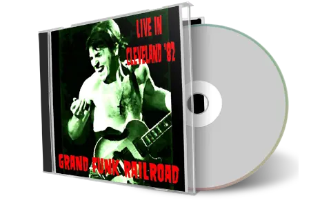 Artwork Cover of Grand Funk Railroad 1982-01-11 CD Cleveland Audience