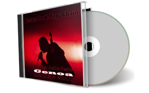 Artwork Cover of Jesus And Mary Chain 2018-05-22 CD Genoa Audience