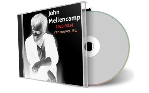 Artwork Cover of John Mellencamp 2023-03-14 CD Vancouver Audience