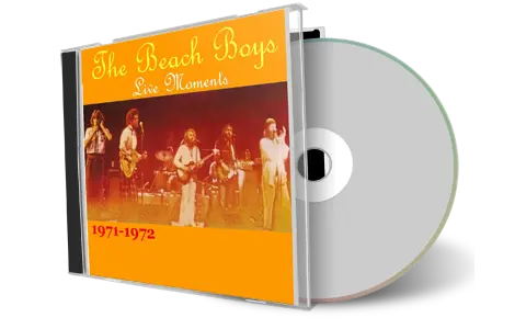 Artwork Cover of Beach Boys Compilation CD Live Moments 1971-1972 Audience