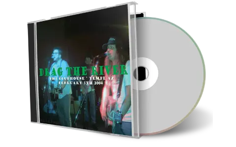 Artwork Cover of Drag The River 2004-02-05 CD Tempe Soundboard