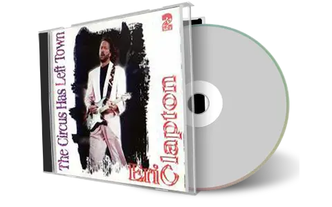 Artwork Cover of Eric Clapton Compilation CD The Circus Has Left Town 1992 Audience