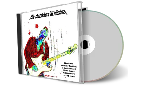 Artwork Cover of Outskirts Of Infinity 2003-07-19 CD Summer Pudding Audience