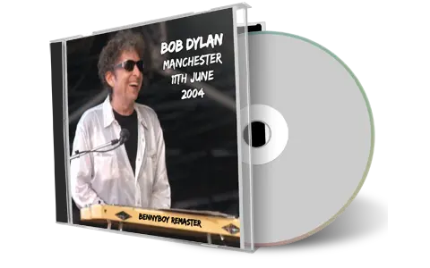 Artwork Cover of Bob Dylan 2004-06-11 CD Manchester Audience