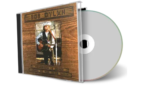Artwork Cover of Bob Dylan Compilation CD Tomorrow Is Never Gonna Be The Same Again Audience