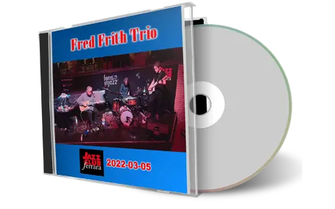 Artwork Cover of Fred Frith Trio 2022-03-05 CD Ferrara Soundboard