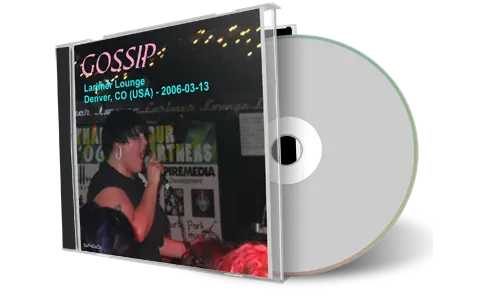 Artwork Cover of Gossip 2006-03-13 CD Denver Audience