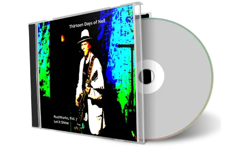 Artwork Cover of Neil Young Compilation CD 13 Days of Neil-RustWorks Vol 7 Audience