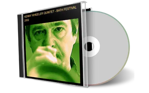 Artwork Cover of Kenny Wheeler Quartet 2002-05-26 CD Bath Festival Soundboard
