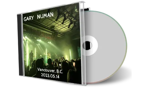 Front cover artwork of Gary Numan 2023-05-14 CD Vancouver Soundboard