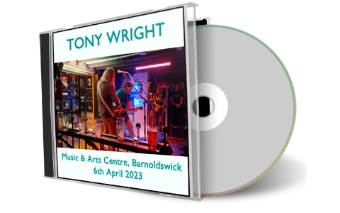 Artwork Cover of Tony Wright 2023-04-06 CD Barnoldswick Audience