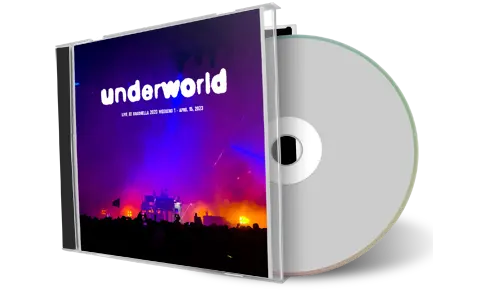 Artwork Cover of Underworld 2023-04-15 CD Coachella Valley Music And Arts Festival Audience