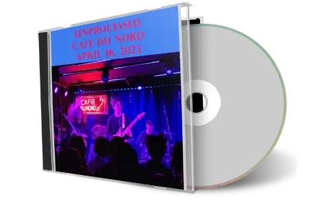 Artwork Cover of Unprocessed 2023-04-18 CD San Francisco Audience