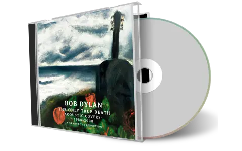 Front cover artwork of Bob Dylan Compilation CD The Only True Death Audience