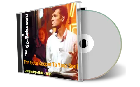 Front cover artwork of Go-Betweens Compilation CD The Gate Keeper To Your Soul Soundboard