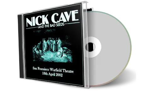 Front cover artwork of Nick Cave 2002-04-18 CD San Francisco Audience
