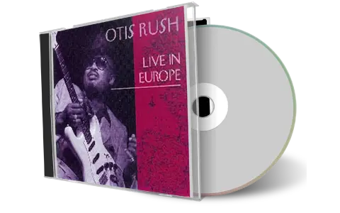 Front cover artwork of Otis Rush 1977-10-09 CD Live In Europe Soundboard
