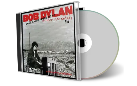 Front cover artwork of Bob Dylan Compilation CD Until There Were None Under The Red Sky Live Audience