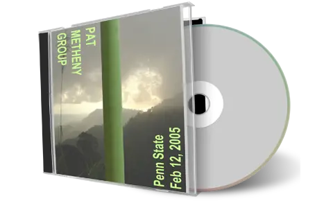 Front cover artwork of Pat Metheny 2005-02-12 CD State College Audience