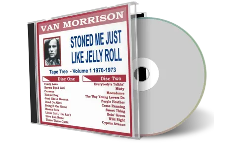 Front cover artwork of Van Morrison Compilation CD Volume 01 Stoned Me Just Like Jelly Roll 1970 1973 Audience