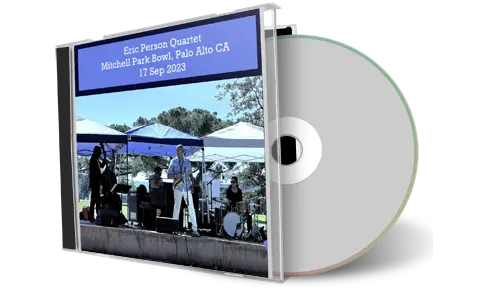 Front cover artwork of Eric Person Quartet 2023-09-17 CD Palo Alto Audience