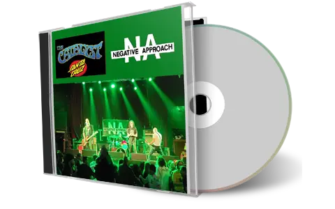 Front cover artwork of Negative Approach 2023-07-16 CD Santa Cruz Audience
