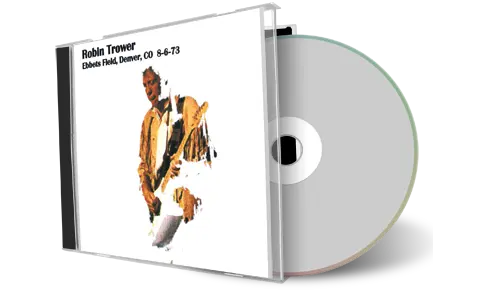 Front cover artwork of Robin Trower 1973-08-16 CD Denver Soundboard