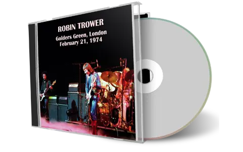 Front cover artwork of Robin Trower 1974-02-21 CD London Soundboard