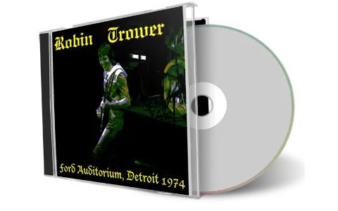 Front cover artwork of Robin Trower 1974-04-26 CD Detroit Audience