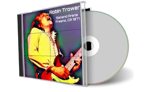 Front cover artwork of Robin Trower 1977-11-23 CD Fresno Soundboard