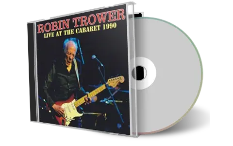 Front cover artwork of Robin Trower 1990-04-21 CD Cabaret Soundboard