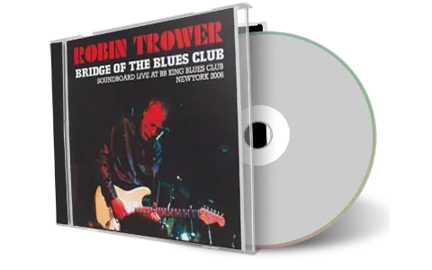 Front cover artwork of Robin Trower 2006-06-29 CD New York Soundboard