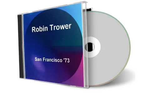 Front cover artwork of Robin Trower Compilation CD San Francisco 1973 Soundboard