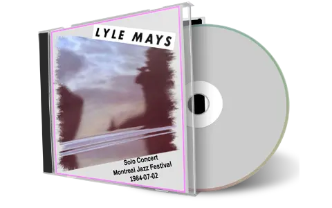Artwork Cover of Lyle Mays 1984-07-02 CD Montreal Audience