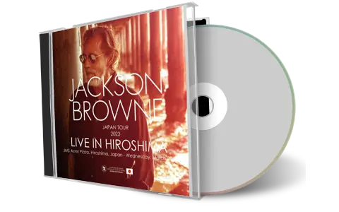 Front cover artwork of Jackson Browne 2023-03-22 CD Hiroshima Soundboard