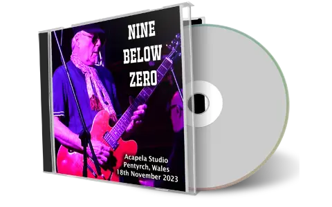 Front cover artwork of Nine Below Zero 2023-11-18 CD Pentyrch Audience