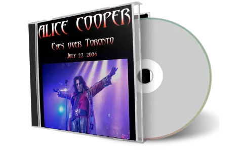 Front cover artwork of Alice Cooper 2004-07-22 CD Toronto Audience