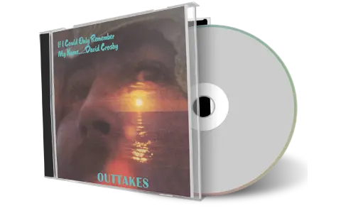 Front cover artwork of David Crosby Compilation CD If I Could Only Remember The Outtakes Soundboard