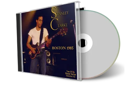 Front cover artwork of Stanley Clarke 1985-06-12 CD Boston Audience