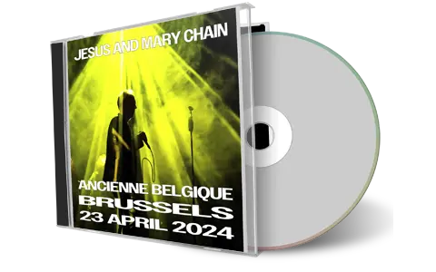 Front cover artwork of Jesus And Mary Chain 2024-04-23 CD Bruxelles Soundboard