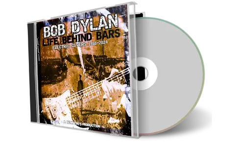 Front cover artwork of Bob Dylan Compilation CD Life Behind Bars Electric Covers 1988 2024 Audience