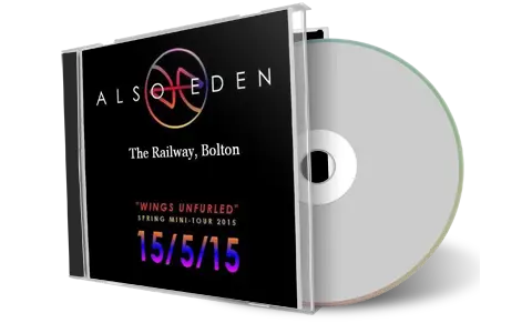 Front cover artwork of Also Eden 2015-05-15 CD Bolton Audience